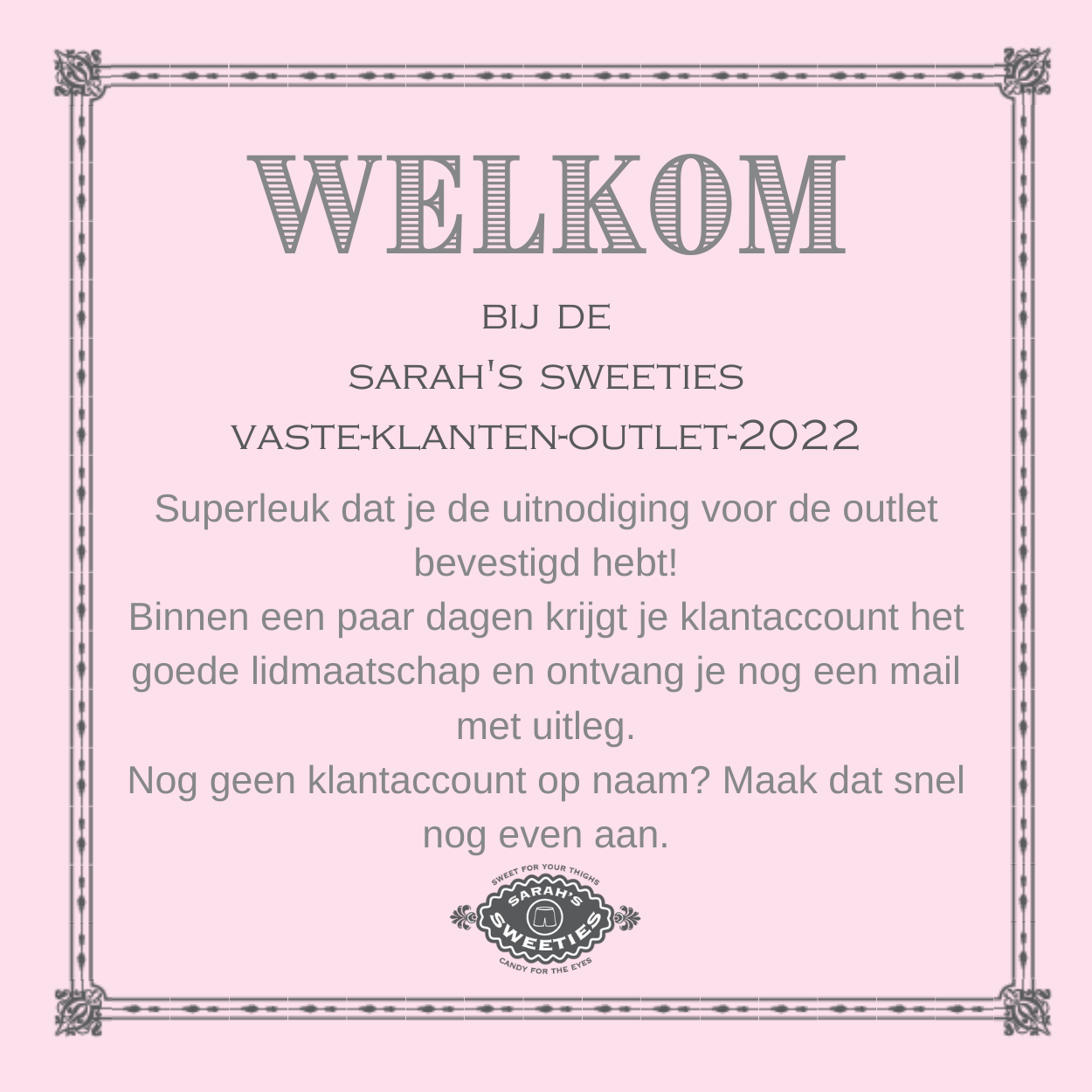 plaatje met tekst die aangeeft dat de invitatie voor de vaste-klanten-outlet-2022 nu bevestigd is. Je klantaccount op naam krijgt de juiste status en er volgt nog een mail met uitleg hoe het werkt voor de outlet opengaat.